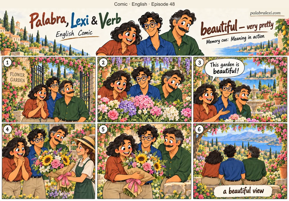 English comic, episode 48: beautiful — very pretty. The trio enter a flower garden, admire its flowers, receive a bouquet from the gardener and enjoy the beautiful view.