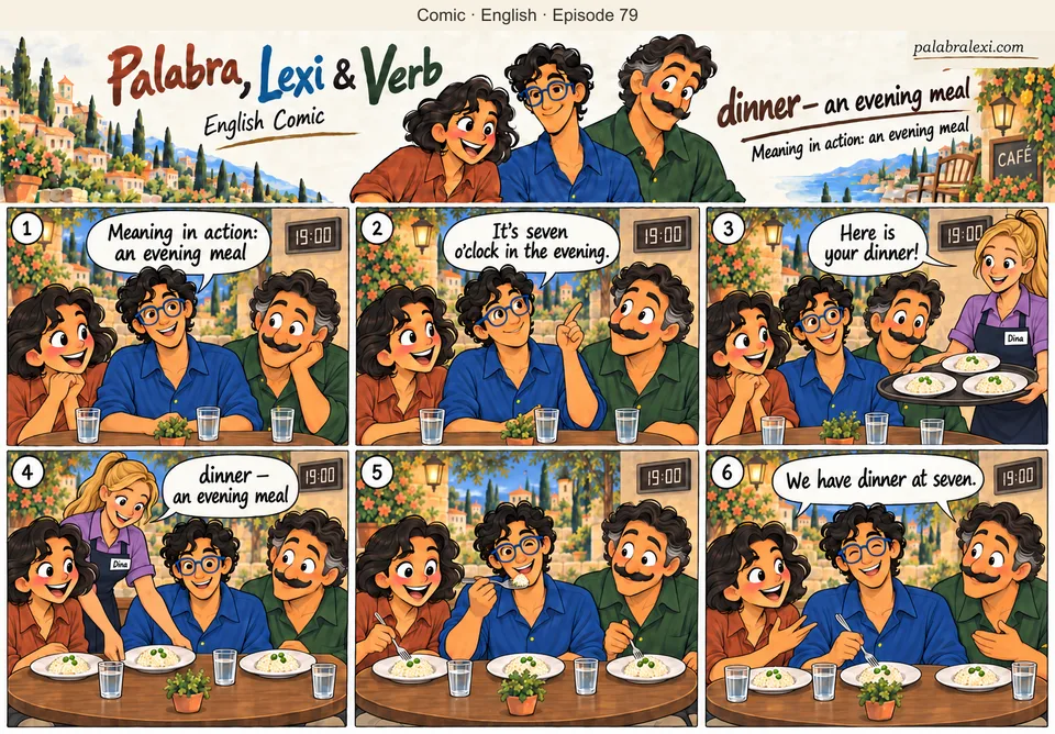 English comic, episode 79: dinner — evening meal. The friends wait for dinner at a café table. A waitress brings three plates, and Palabra, Lexi and Verb have dinner together.