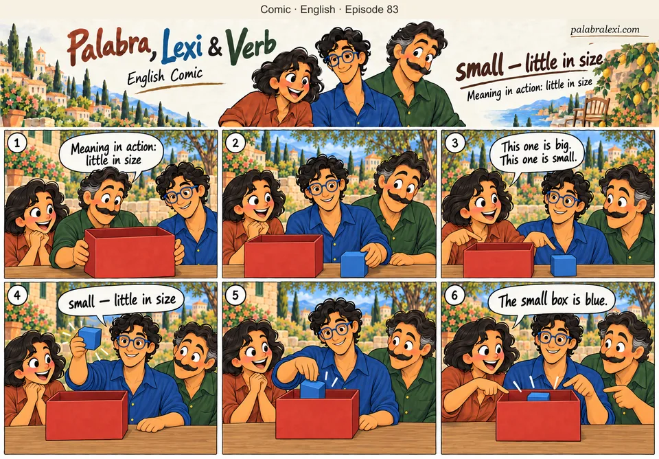 English comic, episode 83: small — little. The friends compare two boxes. The small blue box fits inside the large red one, and Palabra points out their difference in size.